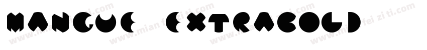 Mangue ExtraBold字体转换